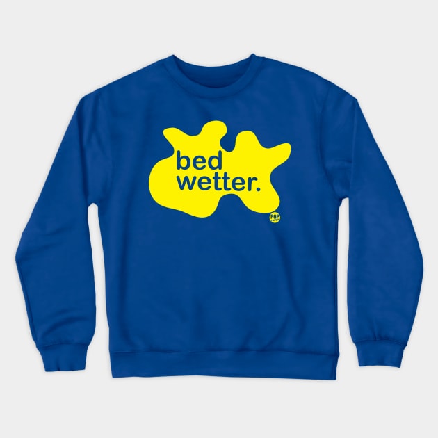 BED WETTER Crewneck Sweatshirt by toddgoldmanart